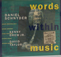 Daniel Schnyder, Kenny Drew Jr., David Taylor - Words Within Music (CD)