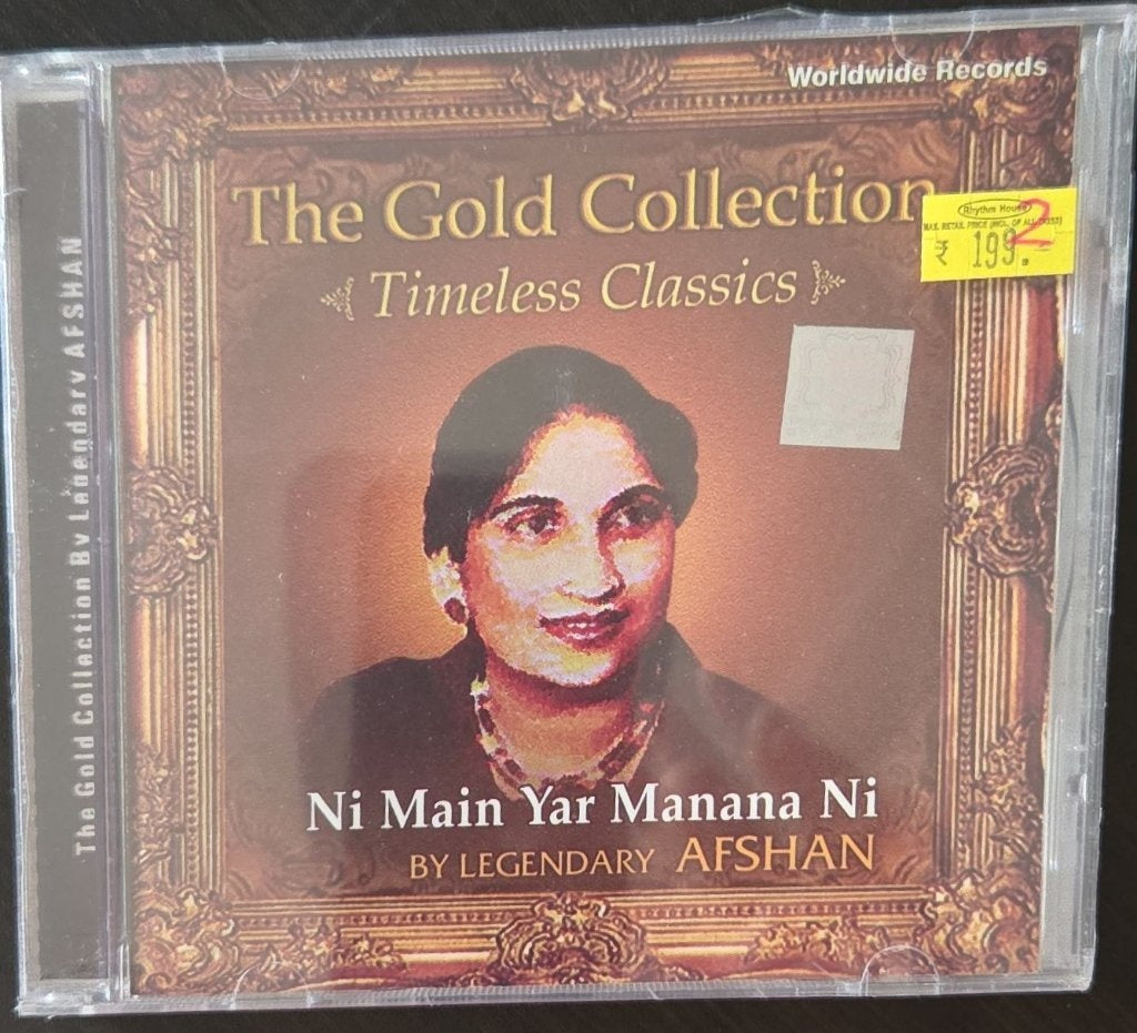Legendary Afshan - The Gold Collection - Timeless Classics Ni Main Yar Manana Ni (CD)