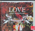 Various - Love Your Neighbour (CD)