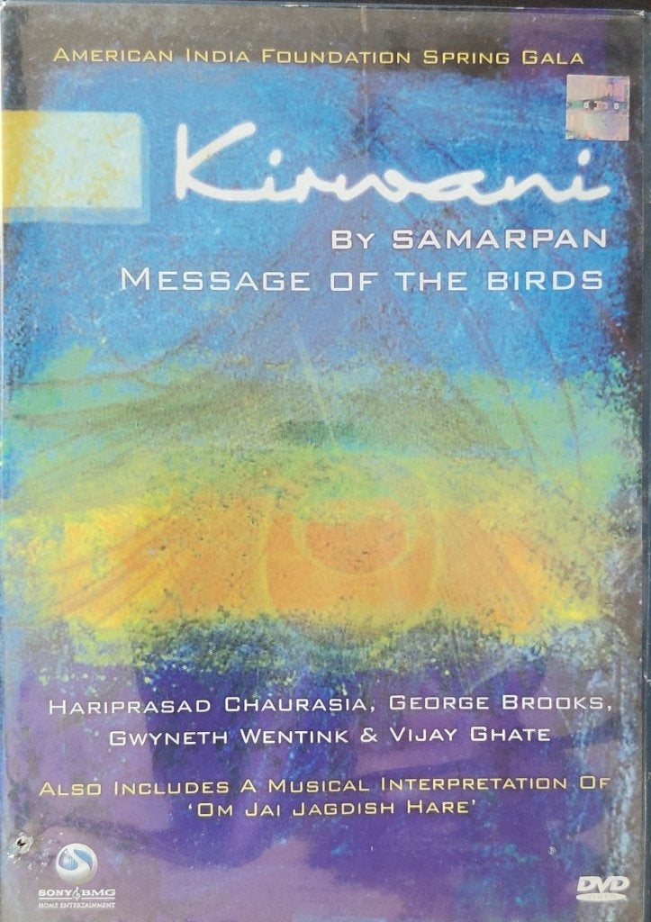Samarpan, Hariprasad Chaurasia, George Brooks, Gwyneth Wentink, Vijay Ghate - Kirwani: Message of the Birds (Music-DVD)