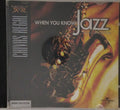Various - When You Know Jazz Collector's Edition (CD)