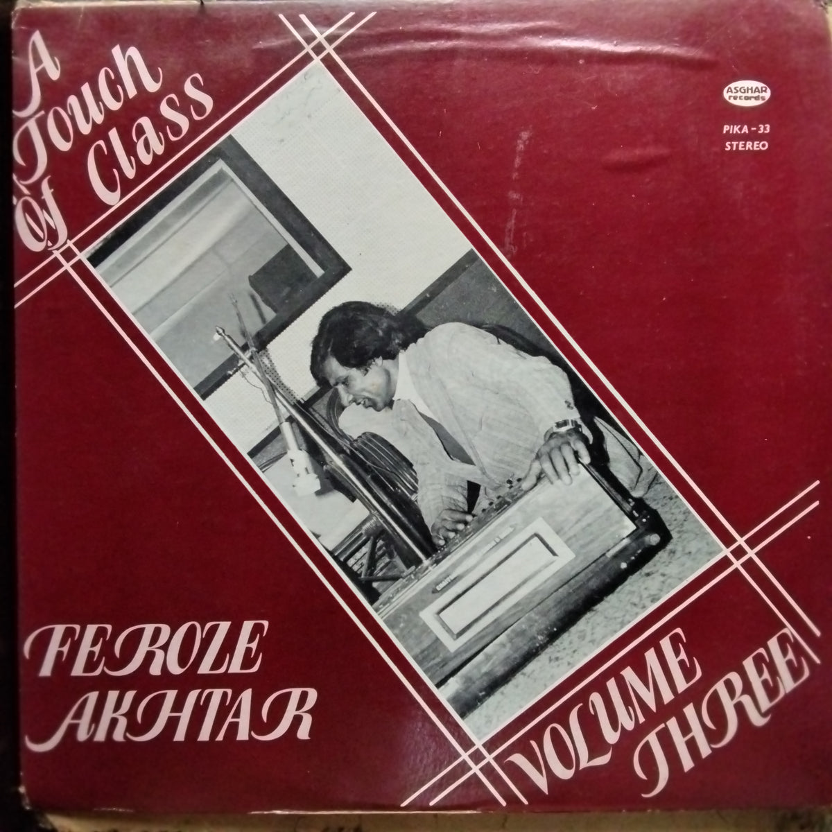 Feroze Akhtar  - A Touch Of Class Vol. 3 Geet (Vinyl)
