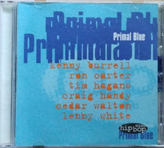 Kenny Burrell, Ron Carter, Tim Hagans, Craig Handy, Cedar Walton, Lenny White - Primal Blue (CD)
