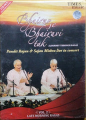 Pandit Rajan Mishra, Pandit Sajan Mishra - Bhairav se Bhairavi tak: Vol. 2 - Late Morning Ragas (CD) (2)