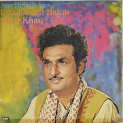 Ustad Abdul Halim Jaffer Khan - Sitar Through Ages (Vinyl)