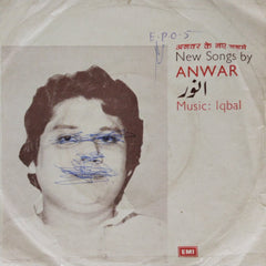 Anwar, Iqbal - New Songs by Anwar (45-RPM)