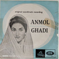 Naushad - Anmol Ghadi (45-RPM)