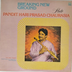 Pandit Hari Prasad Chaurasia - Breaking New Ground (Vinyl)