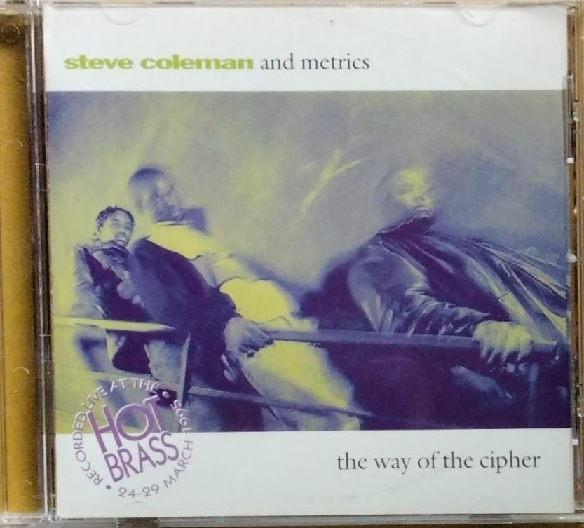 Steve Coleman and Metrics - The Way of the Cipher (CD)