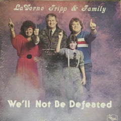 LaVerne Tripp & Family - We'll Not Be Defeated (Vinyl)