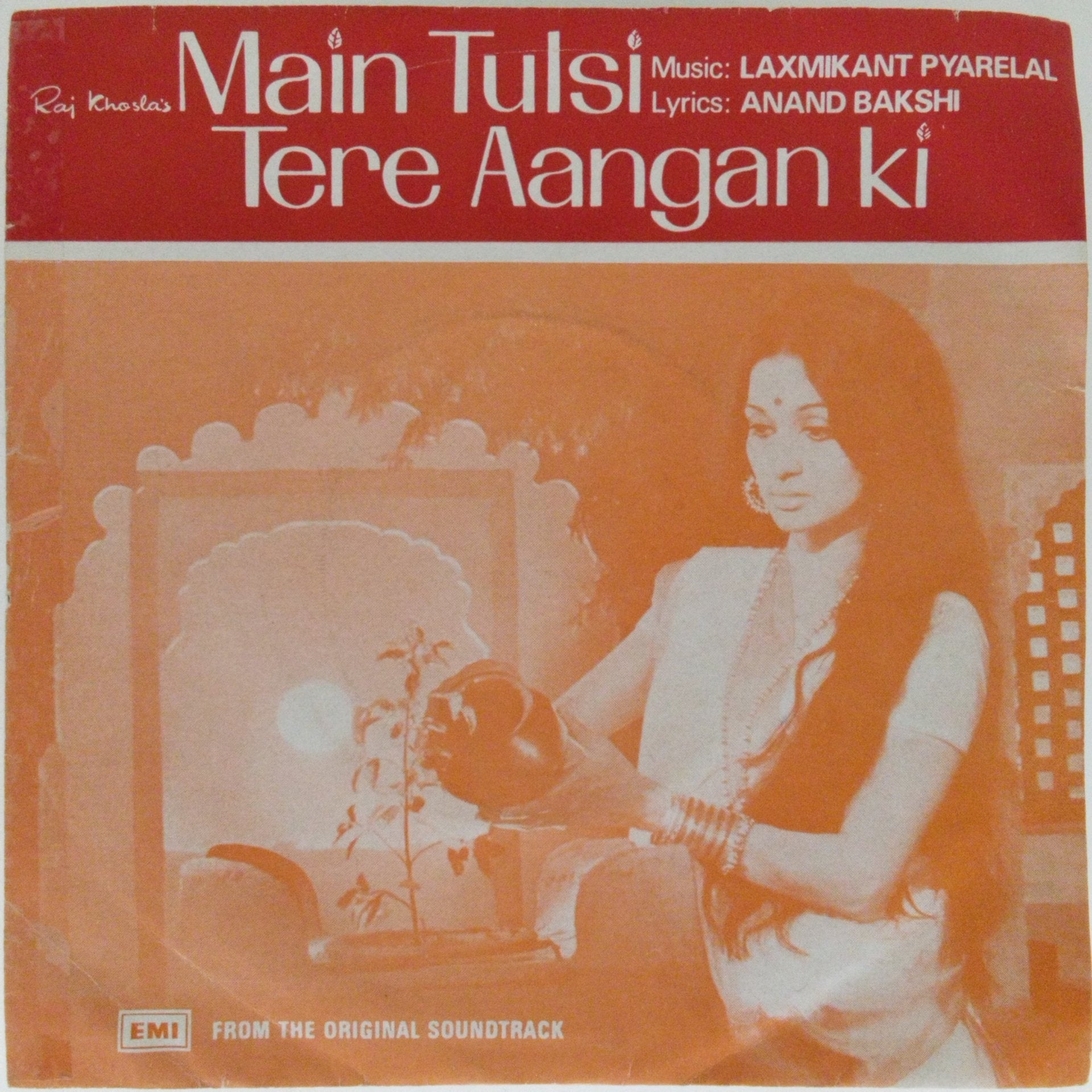 Laxmikant Pyarelal - Main Tulsi Tere Aangan Ki (45-RPM)