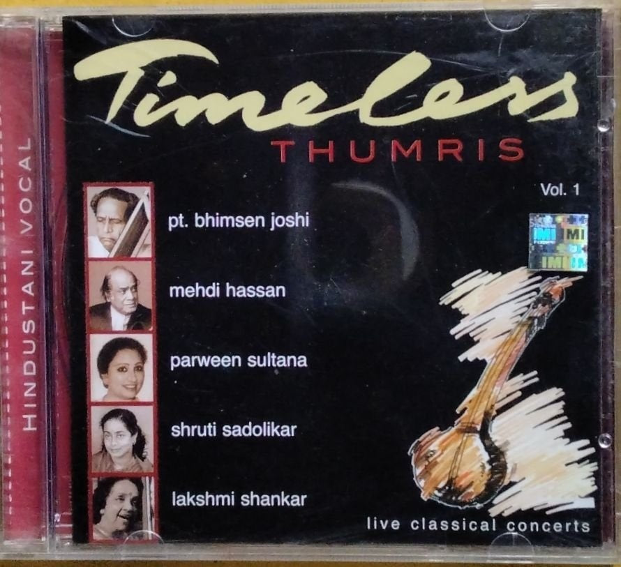 Pt. Bhimsen Joshi, Mehdi Hassan, Parween Sultana, Shruti Sadolikar, Lakshmi Shankar - Timeless Thumris Vol. 1 (CD)