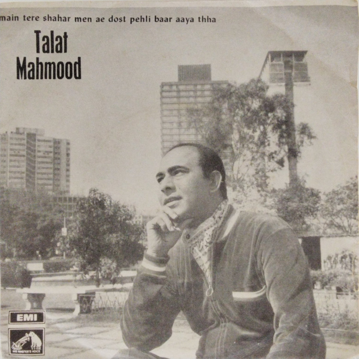 Talat Mahmood - main tere shahar men ae dost pehli baar aaya thha (45-RPM)