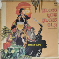 Suresh Yadav - Blow Hot Blow Old (Vinyl)