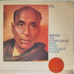 Pandit Mallikarjun Mansur - Morning and Evening Ragas from Pandit Mallikarjun Mansur (Vinyl)