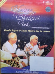 Pandit Rajan Mishra, Sajan Mishra - Bhairav Se Bhairavi Tak: Vol. 3 Late Afternoon Ragas (CD) (2)