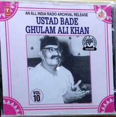 Ustad Bade Ghulam Ali Khan - Vocal Vol. 10 (CD)