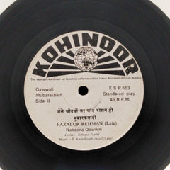 Fazalur Rehman, Nabeena Qawwal - Qawwali Mubarakbadi / Qawwali Sehra (45-RPM)