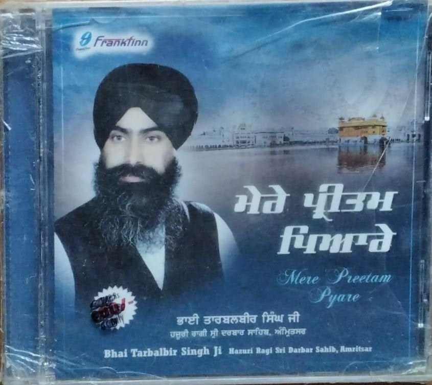 Bhai Tarbalbir Singh Ji - Mere Preetam Pyare (CD)