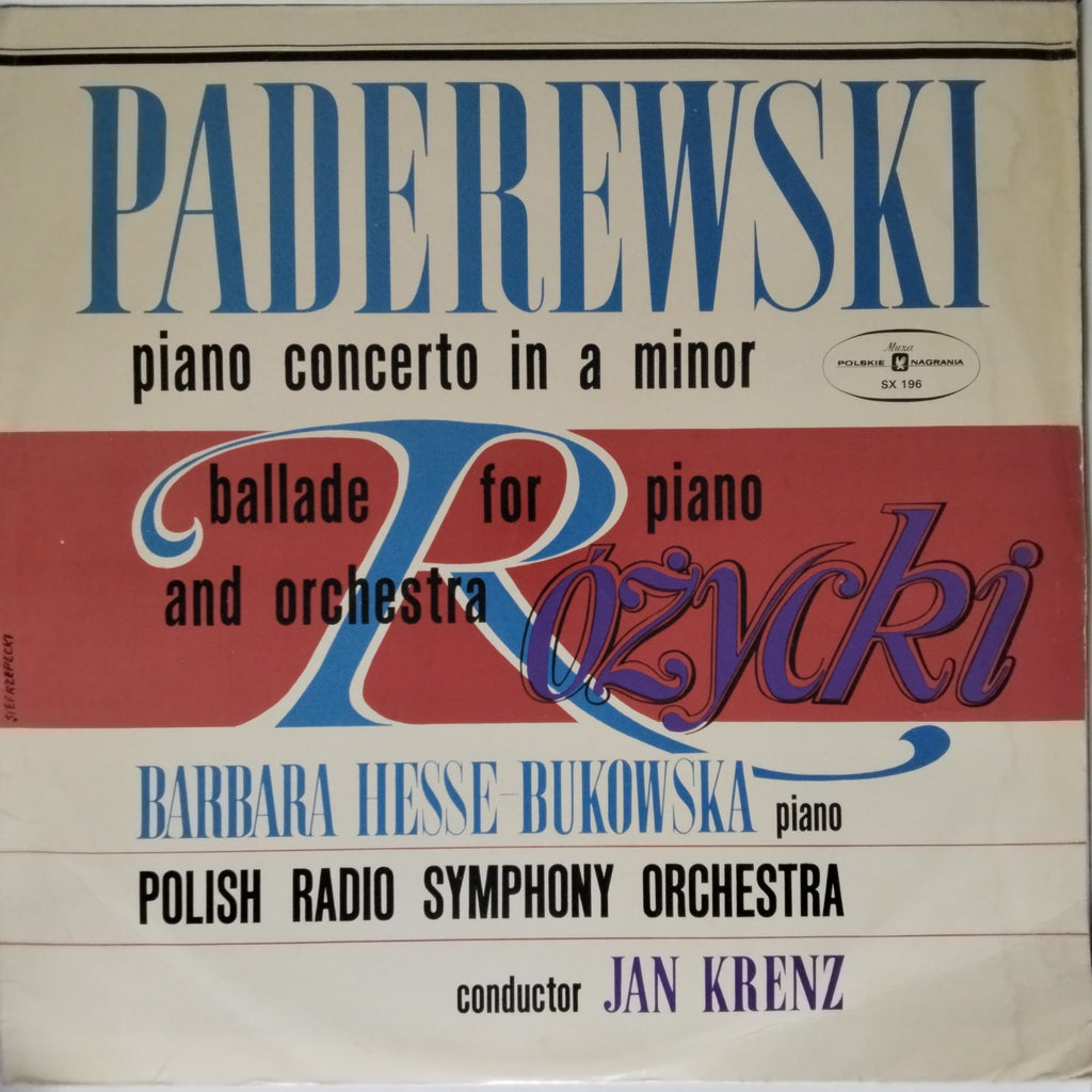 Barbara Hesse-Bukowska, Polish Radio Symphony Orchestra - Paderewski: Piano Concerto in A Minor / Różycki: Ballade for Piano and Orchestra (Vinyl)
