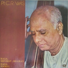 C. R. Vyas - Raga: Shivmat-Bhairav / Raga: Poorvi (Vinyl)