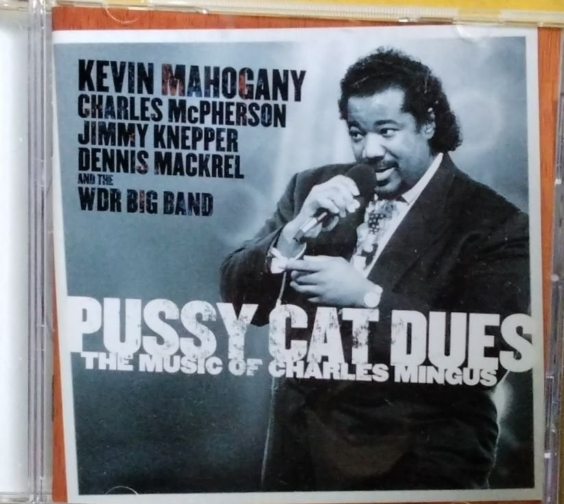 Kevin Mahogany, Charles McPherson, Jimmy Knepper, Dennis Mackrel, WDR Big Band - Pussy Cat Dues (CD)