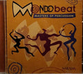 James Asher, Brent Lewis, Greg Ellis, Airto Moreira, The Musicians of the Nile, Babatunde Olatunji, Mongo Santamaria, Mickey Hart, Nathu Lal Solinkey, Ed Mann and Brian Hand, Emil Richards - Mondo Beat: Masters of Percussion (CD)