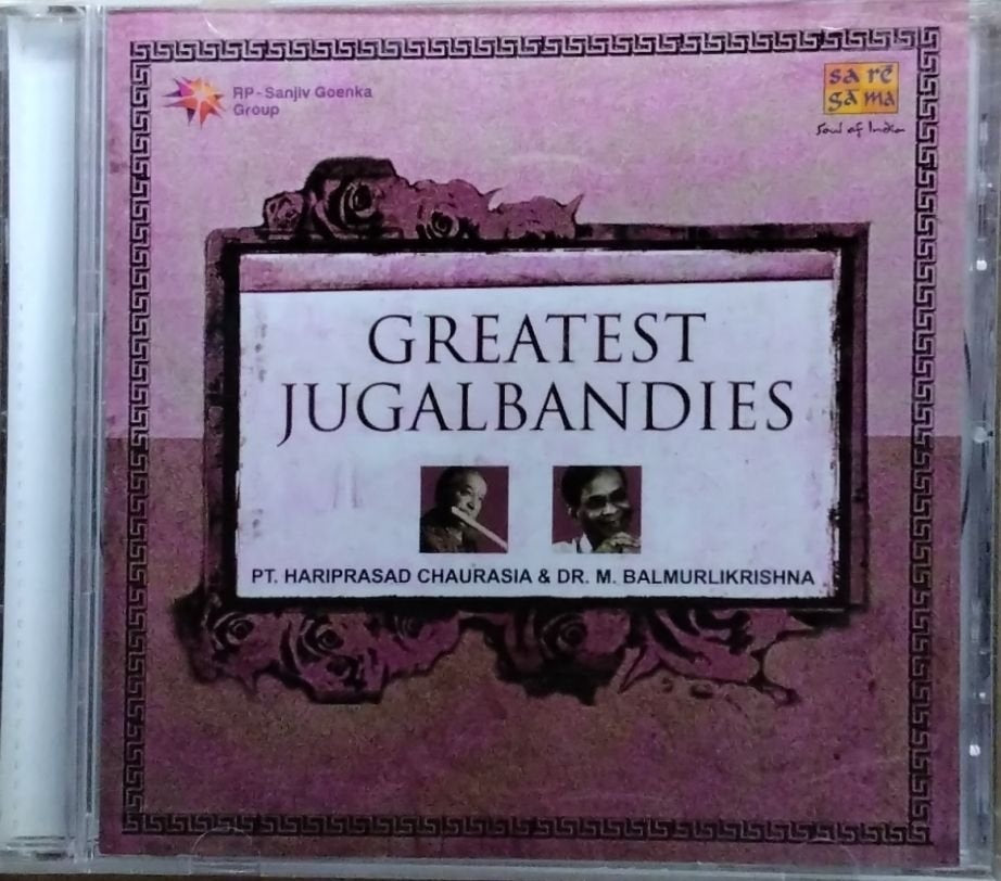 Pt. Hariprasad Chaurasia, Dr. M. Balmurlikrishna - Greatest Jugalbandies (CD)