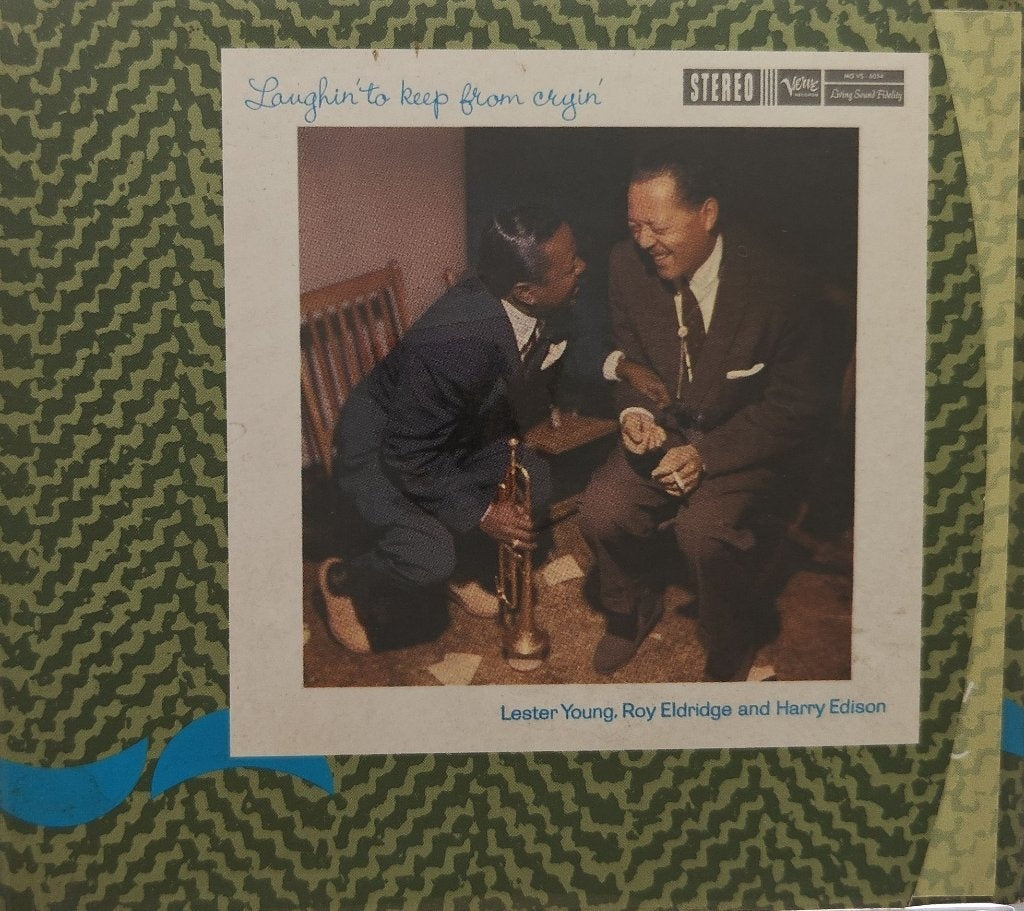 Lester Young, Roy Eldridge, Harry Edison - Laughin' to Keep from Cryin' (CD)