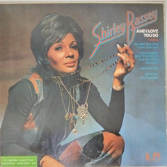 Shirley Bassey - And I Love You So (Vinyl)