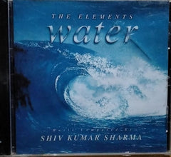 Shiv Kumar Sharma - The Elements: Water (CD)