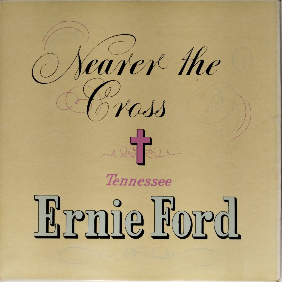 Tennessee Ernie Ford - Nearer the Cross (Vinyl)