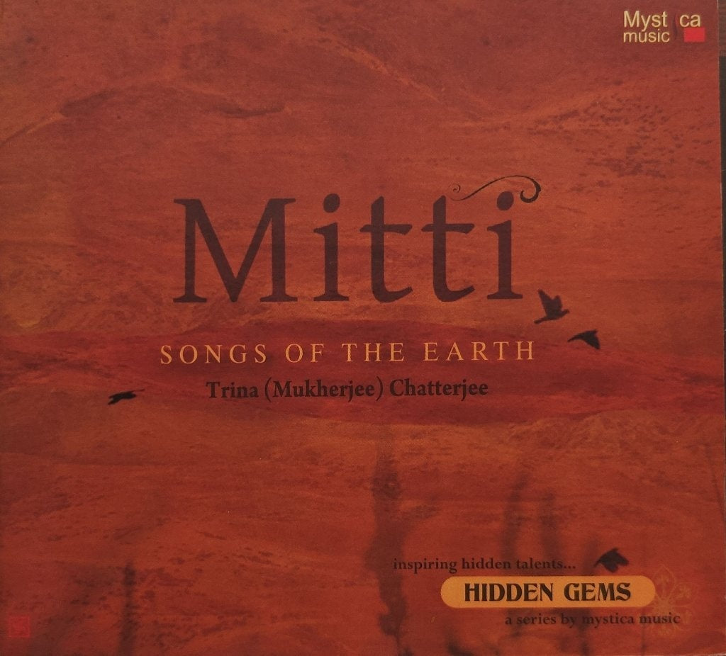 Trina (Mukherjee) Chatterjee - Mitti Songs of the Earth (CD)