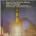 101 Strings - Round The World In Stereo With 101 Strings (Vinyl)