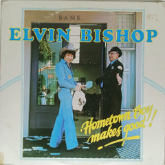 Elvin Bishop - Hometown Boy Makes Good! (Vinyl)