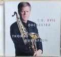 Thomas Gustafson - T.G. Evil Orchestra (CD)