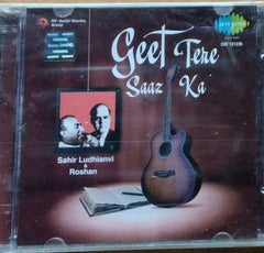 Sahir Ludhianvi, Roshan - Geet Tere Saaz Ka (CD)