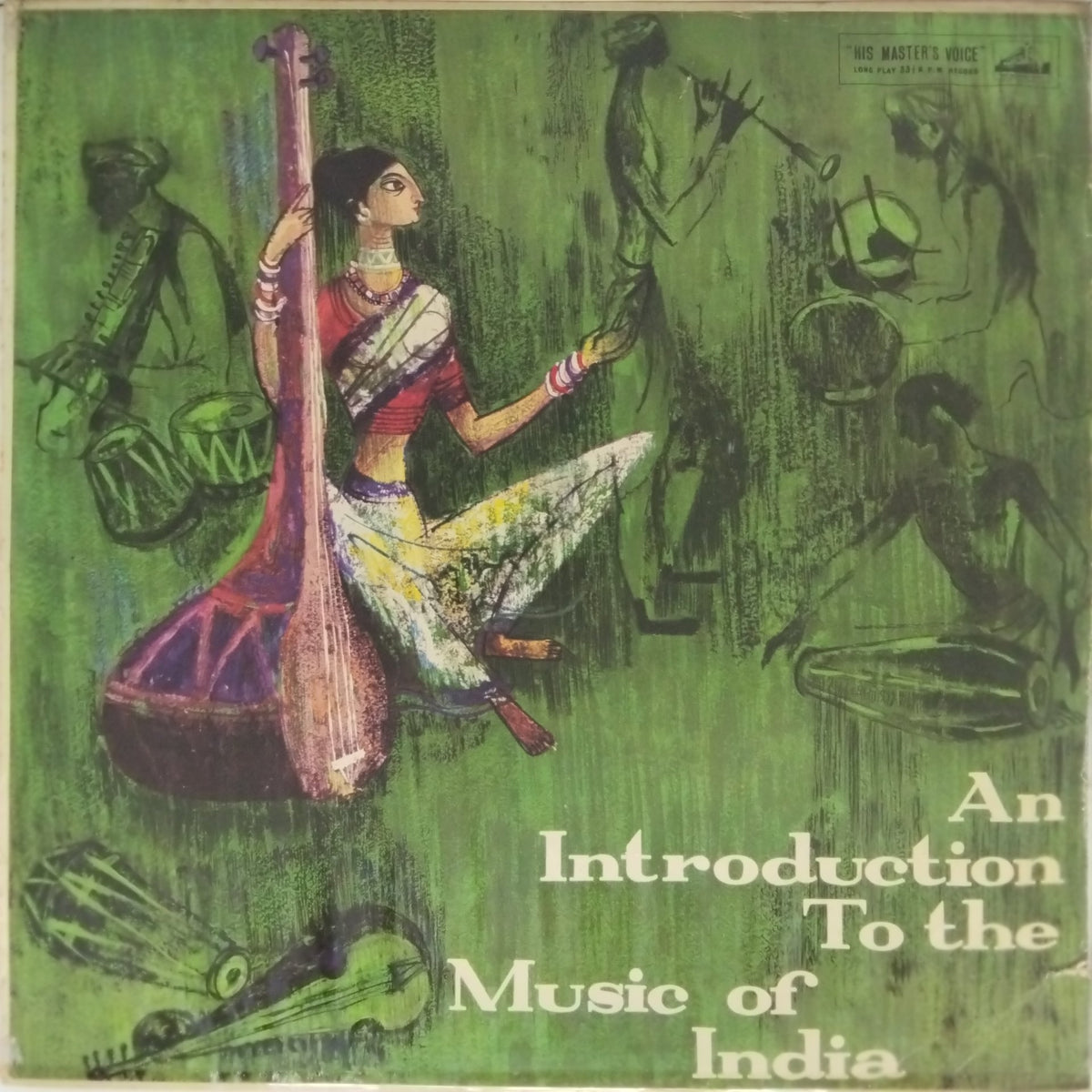 Radhika Mohan Maitra, Kalyani Roy, Shanker Ghosh, A. Kanan, Malavika Kanan - An Introduction To the Music of India (Vinyl)