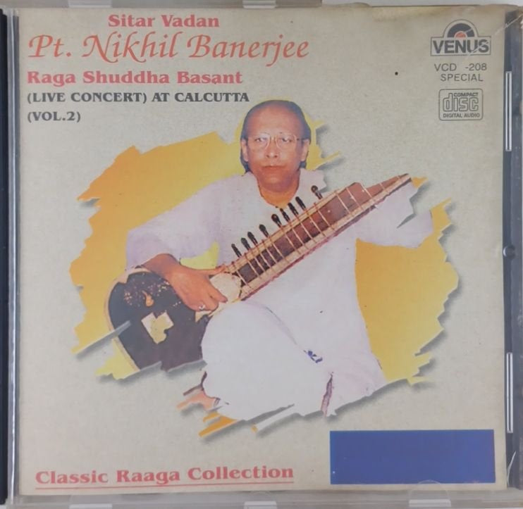 Pt. Nikhil Banerjee - Raga Shuddha Basant (Live Concert) At Calcutta (Vol.2) (CD)