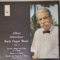 Albert Schweitzer - Bach Organ Music Vol. I (Vinyl)