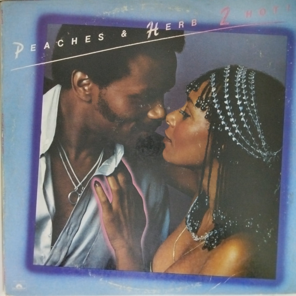 Peaches & Herb - 2 Hot (Vinyl)