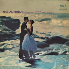 Ray Anthony - Dancing Over The Waves (Vinyl)