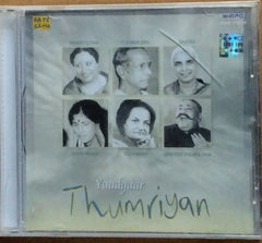 Pt. Bhimsen Joshi, Parveen Sultana, Ustad Bade Ghulam Ali Khan, Begum Akhtar, Girja Devi, Kishori Amonkar, Lakshmi Shankar - Yaadgaar Thumriyan (CD)