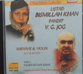 Ustad Bismillah Khan, Pandit V. G. Jog - Shehnai & Violin Jugalbandi (CD)