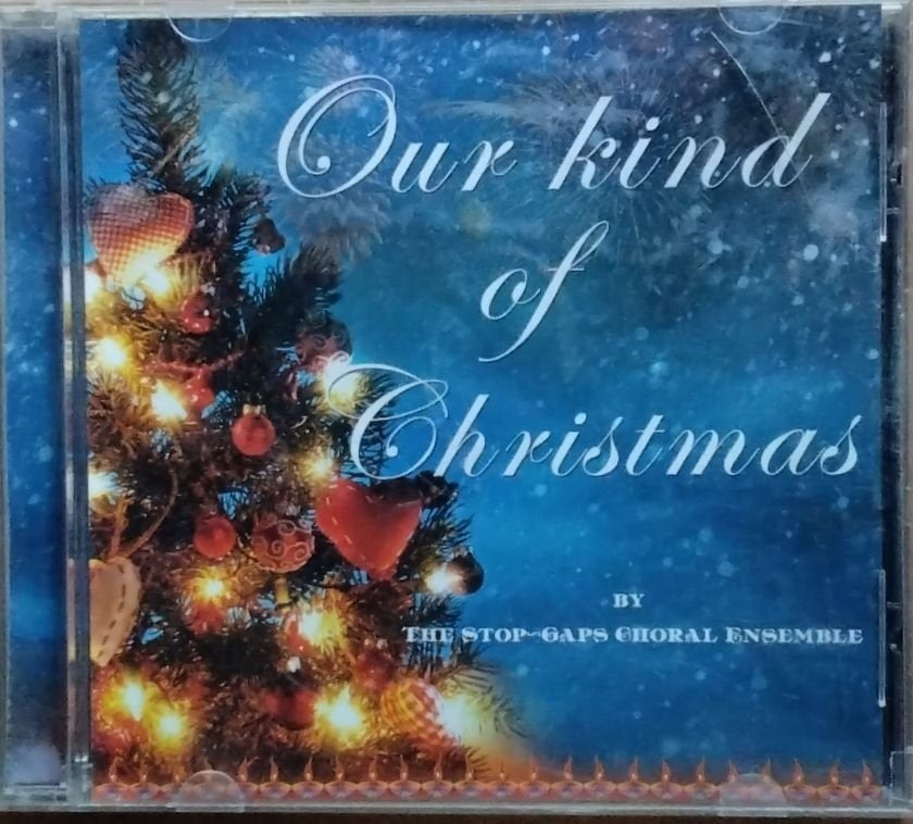 The Stop-Gaps Choral Ensemble - Our kind of Christmas (CD)