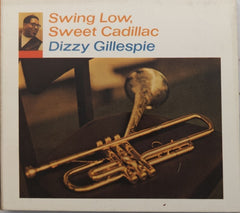 Dizzy Gillespie - Swing Low, Sweet Cadillac (CD)