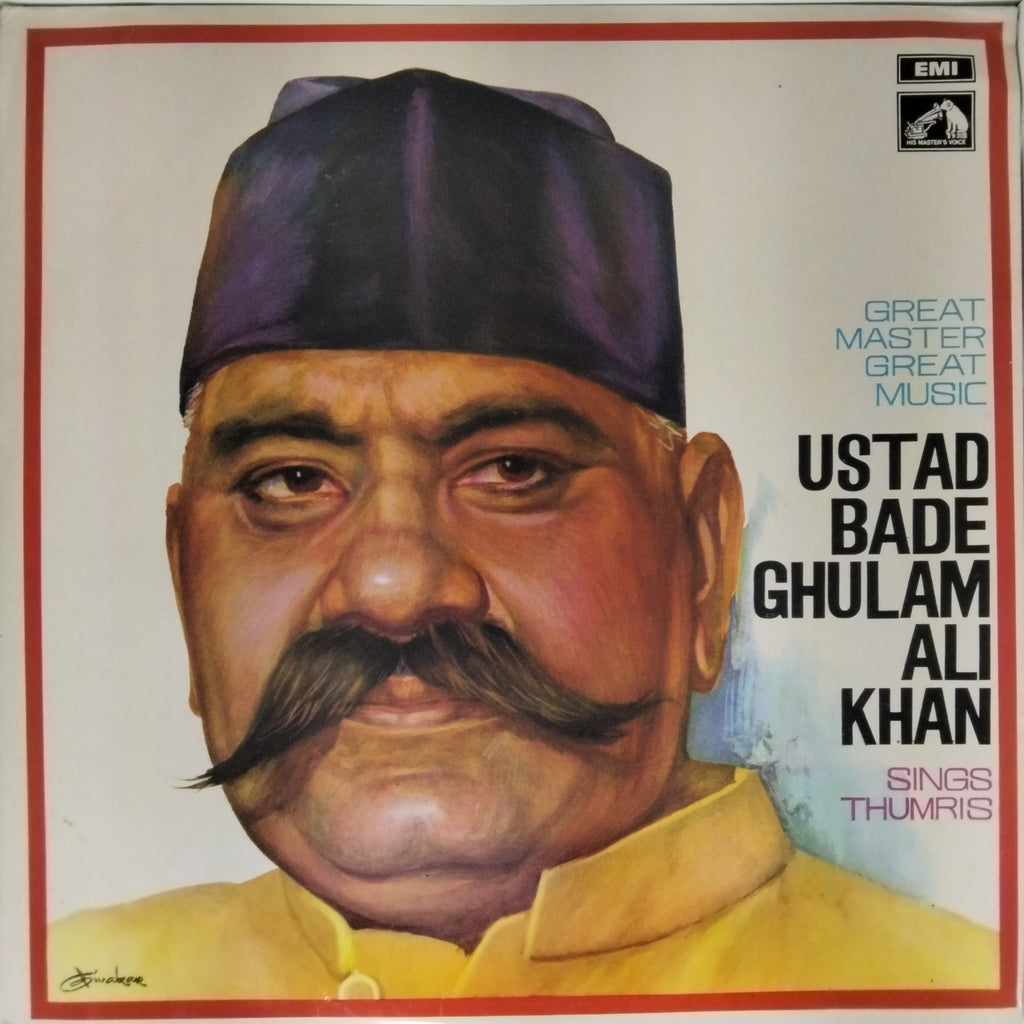 Ustad Bade Ghulam Ali Khan - Sings Thumris (Vinyl)