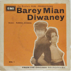 Kamal Ahmed - Barey Mian Diwaney (45-RPM)