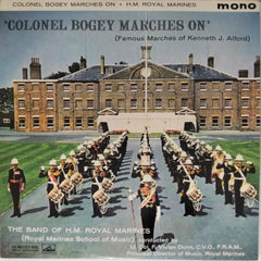 The Band of H.M. Royal Marines - Colonel Bogey Marches On (Vinyl)