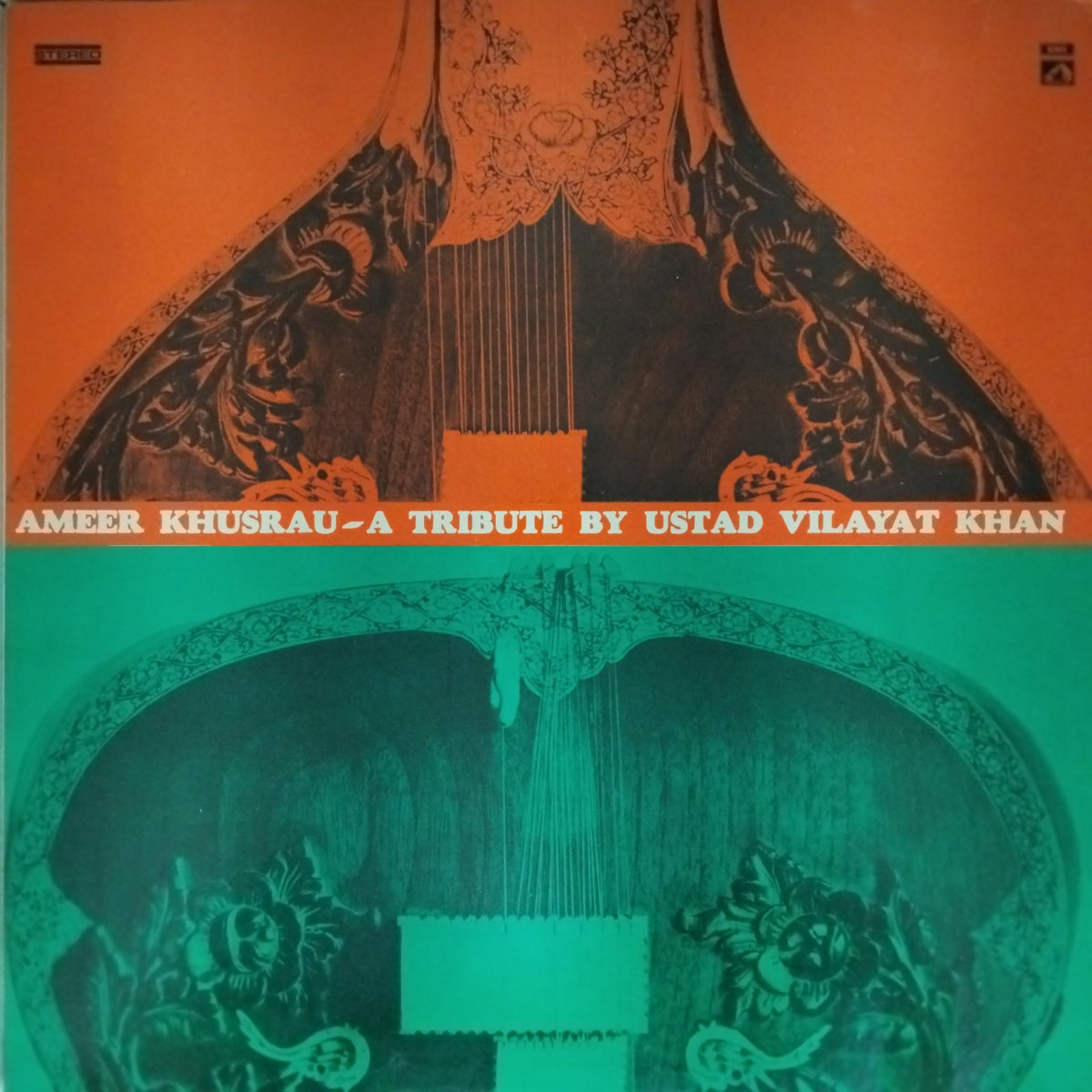 Ustad Vilayat Khan - Ameer Khusrau - A Tribute By Ustad Vilayat Khan (Vinyl)